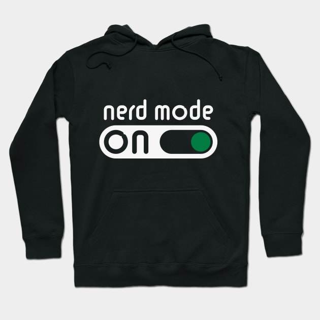 Nerd Mode On (Geek / Computer Freak / NEG) Hoodie by MrFaulbaum